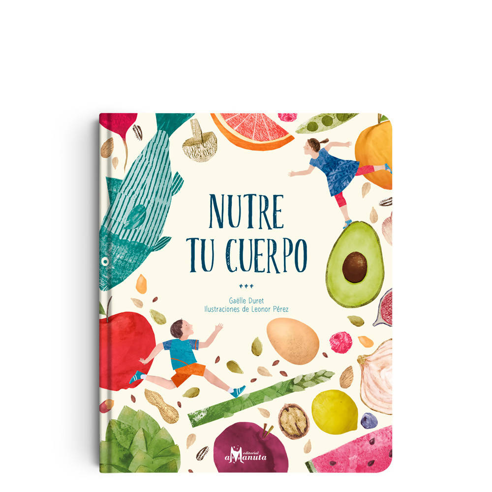 Libro Nutre tu cuerpo Editorial Amanuta